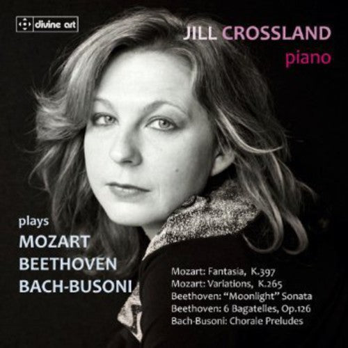 Beethoven / Crossland, Jill: Jill Crossland Plays Beethoven Mozart & Bach