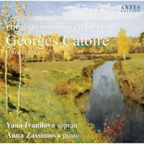 Catoire / Ivanilova / Zassimova: Poems for Voice & Piano