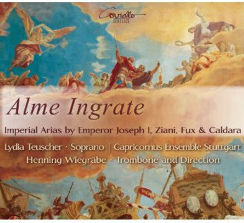 Fux / Zari / Caldara / Emperor Joseph I: Alme Ingrate