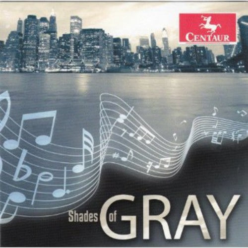 Gershwin / Gray / Cunliffe / Farmer / Martin: Shades of Gray