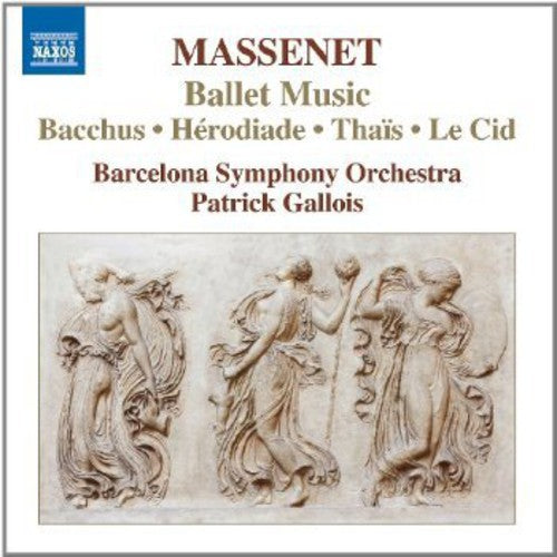 Massenet / Orquestra Simfonica De Barcelona: Ballet Music - Bacchus - Act III / 2nd Tableau