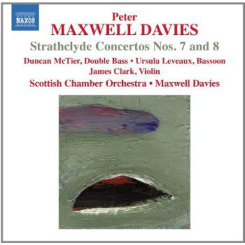 Maxwell Davies / McTier / Scottish Chamber Orch: Strathclyde Concerto Nos 7 & 8