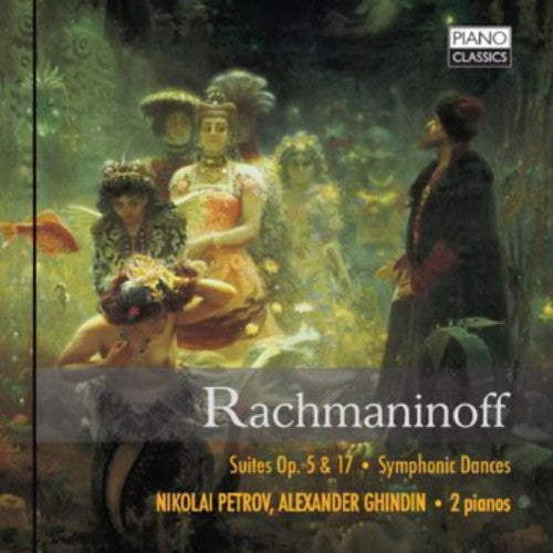 Rachmaninoff / Petrov / Ghindin: Suites / Symphonic Dances