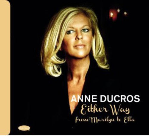 Ducros, Anne: Either Way: From Marylin to Ella