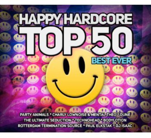 Happy Hardcore Top 50 Best Ever / Various: Happy Hardcore Top 50 Best Ever / Various