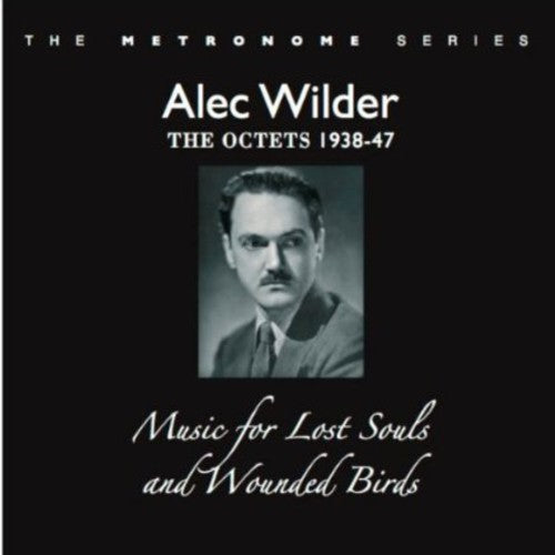 Wilder, Alex: Music for Lost Souls & Wounded Birds