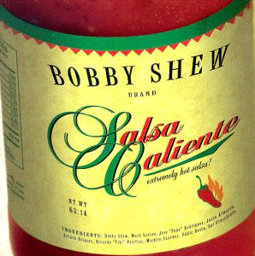 Shew, Bobby: Salsa Caliente