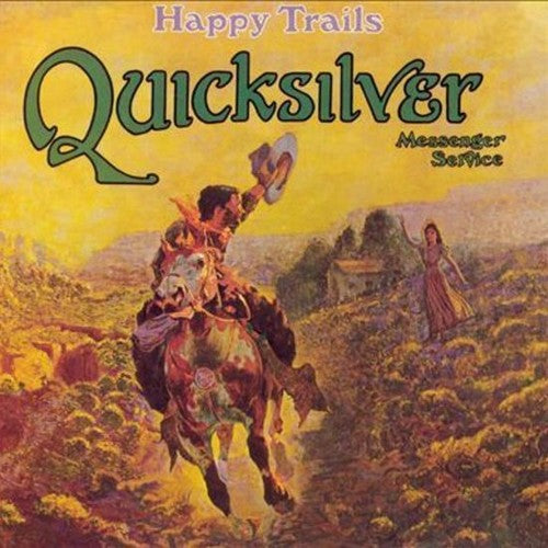 Quicksilver Messenger Service: Happy Trails