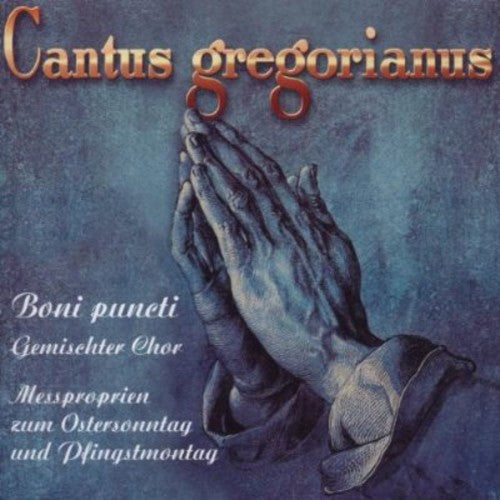 Boni Puncti Choir: Cantus Gregorianus: Hymns for Easter