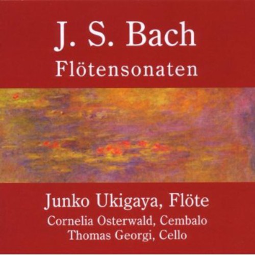 Bach / Ukigaya / Osterwald / Georgi: Flute Sonatas