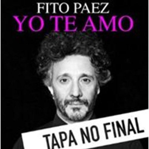 Fito, Paez: Yo Te Amo