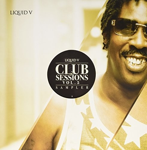 Liquid V Club Sessions-Sampler 5 / Various: Liquid V Club Sessions-Sampler 5 / Various