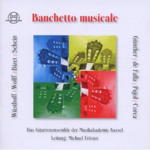 Wusthoff / Troster / Gitarrenensemble Akademie: Banchetto Musicale