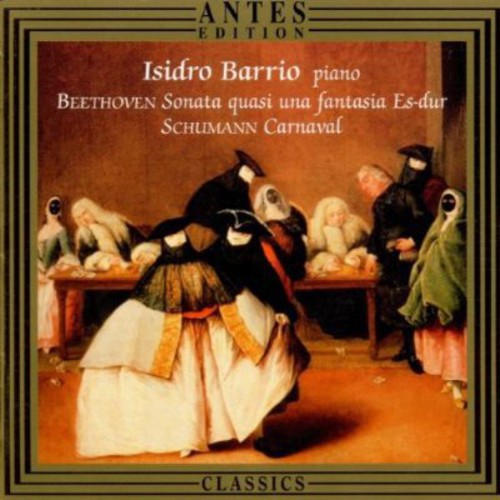 Beethoven / Barrio, Isidro: Barrio Plays Schumann & Beethoven