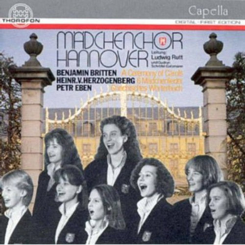 Britten / Madchenchoir Hannover: Ceremony of Carols