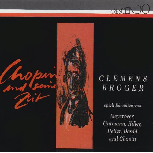 Chopin / Kroger, Clemens: Chopin & His Time / Nocturnes