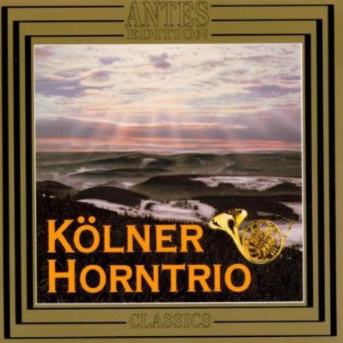 Brahms / Cologne Horn Trio: Cologne Plays Brahms Horn Trio