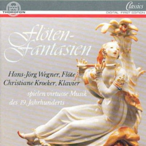 Boehm / Wegner / Kroecker: Flute Fantasies