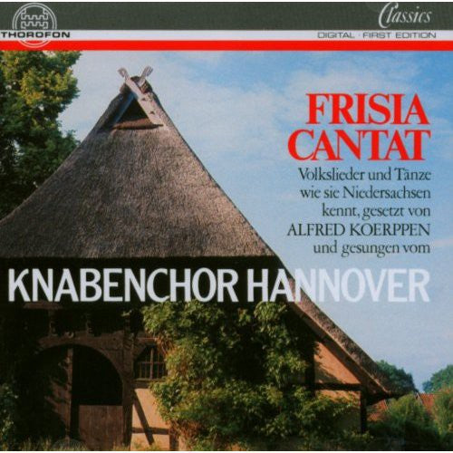 Koerpen / Hennig / Hannover Boys Choir: Frisia Cantat