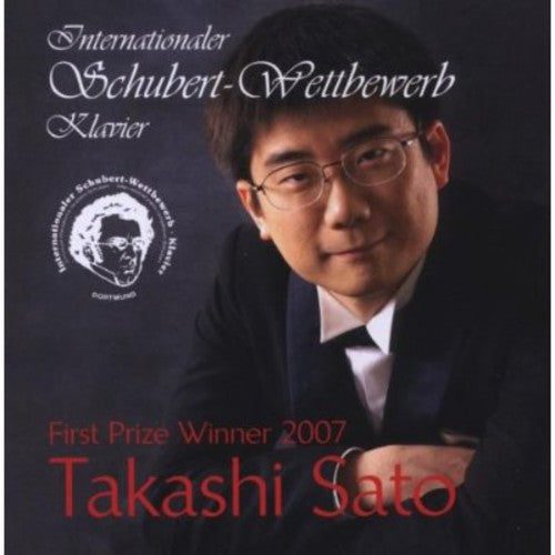 Schubert / Sato, Takashi: Int Schubert Competition 2007 Winner