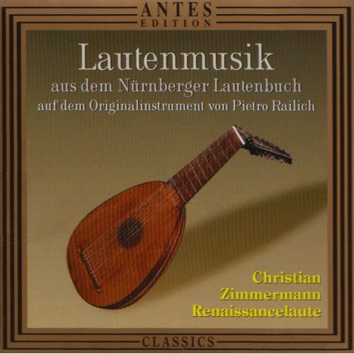 Zimmermann / Zimmermann, Christian: Loud Music from Nuremberg Lute Book