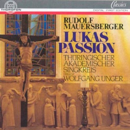 Mauersberger / Unger, Wolfgang: Lukas Passion