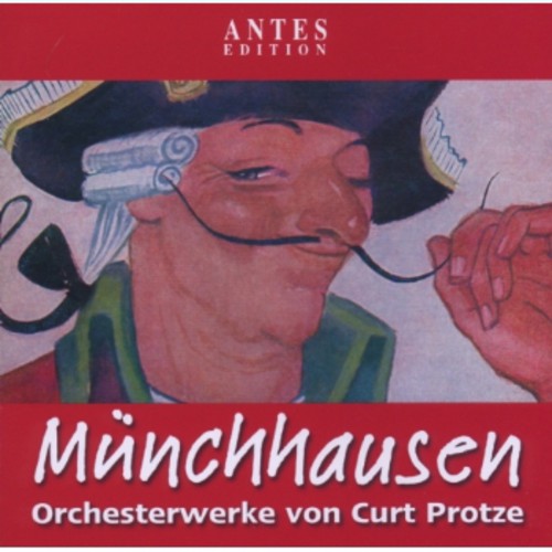 Protze / Maehrische Phil / Tschechisches Rundfunk: Muenchhausen Orchesterwerke