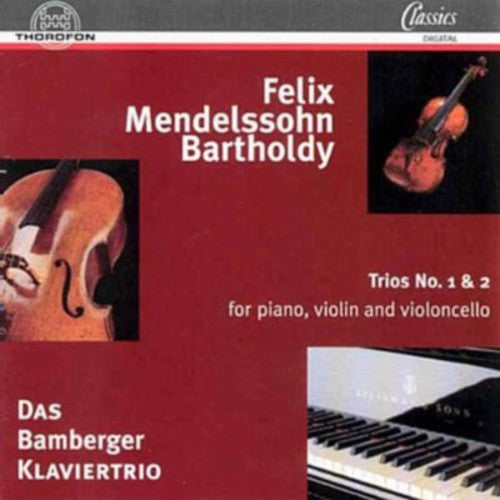 Mendelssohn / Bamberg Piano: Piano Trios 1 & 2