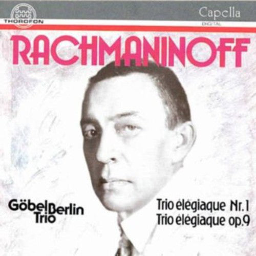 Rachmaninoff / Gobel Trio Berlin: Piano Trios