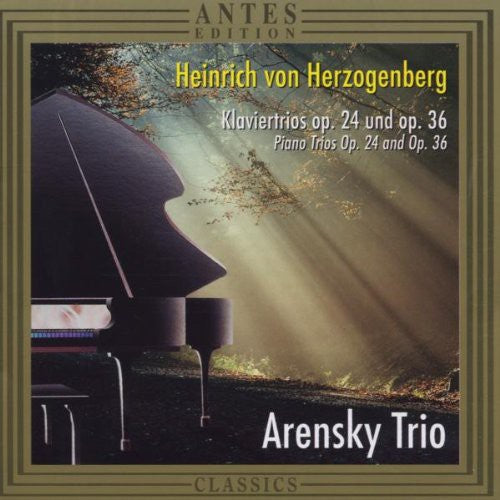 Herzogenberg / Arensky Trio: Piano Trio 1 Op 24 / Piano Trio 2 Op 36