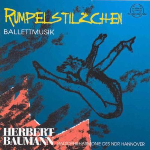 Baumann / Hannover Radio Phil of Ndr / Baumann: Rumpelstilzchen