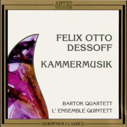 Dessoff / Bartok Quartet / L'Ensemble Quintet: String QT Op 7 / String Quintet Op 10