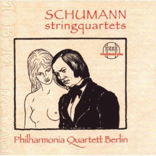 Schumann / Philharmonia Quartett Berlin: String Quartets