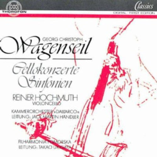 Wagenseil / Handler / Dall'Arco Chamber Orchestra: Cello Concertos & Sinfonias