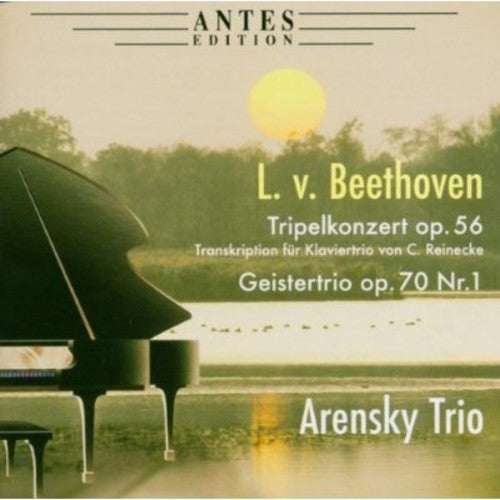 Beethoven / Arensky Trio: Triple Concerto / Piano Trio