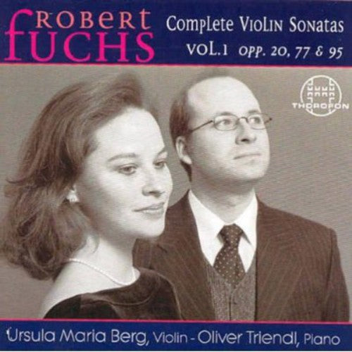 Fuchs / Berg / Triendl: Complete Violin Sonatas 1