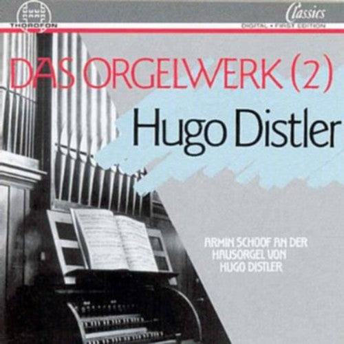 Distler / Schoolf: Organ Works 2