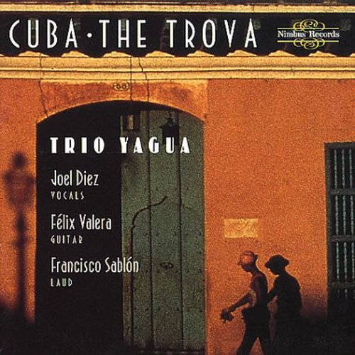 Trio Yagua: Cuba: The Trova