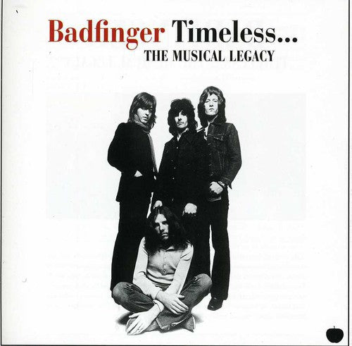 Badfinger: Timeless: Musical Legacy of Badfinger