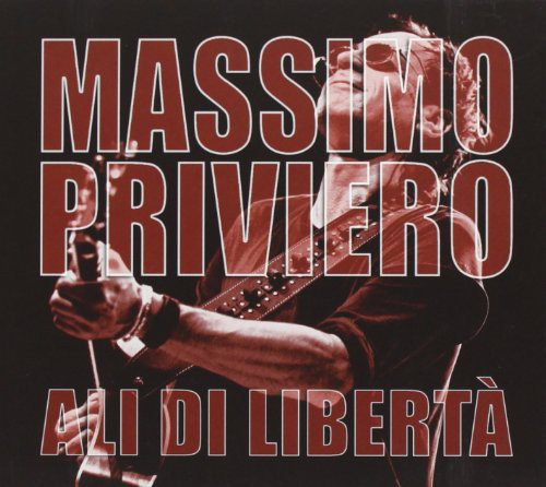 Priviero, Massimo: Ali Di Liberta