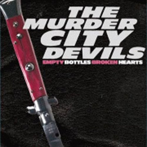 Murder City Devils: Empty Bottles Broken Hearts