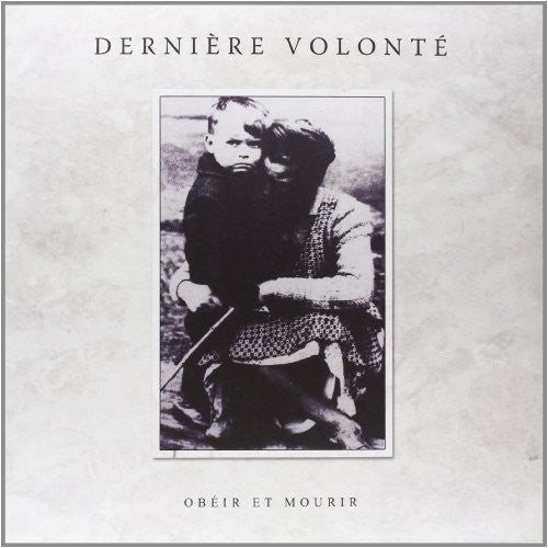 Derniere Volonte: Obeir Et Mourir