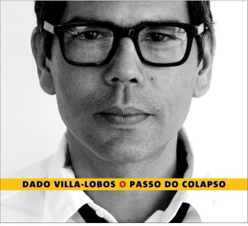 Villa-Lobos, Dado: O Passo Do Colapso