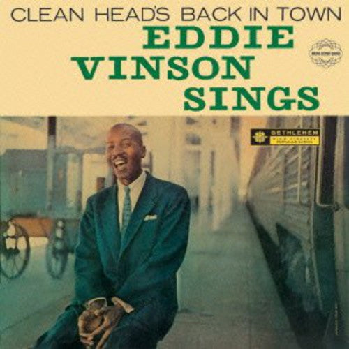 Vinson, Eddie: Sings / Clean Heads Back in Town