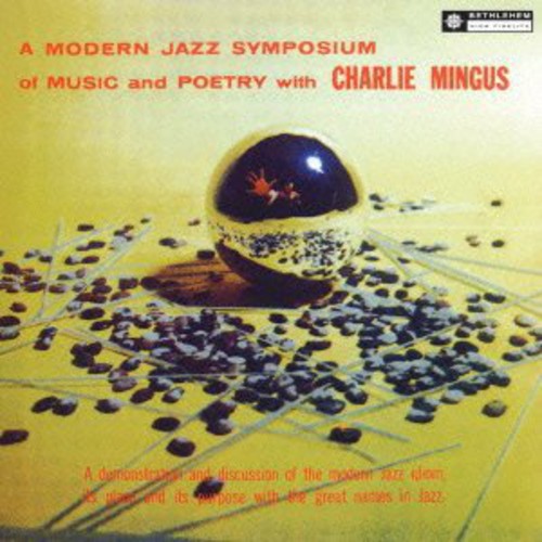 Mingus, Charles: Modern Jazz Symposium of Music & Poetry