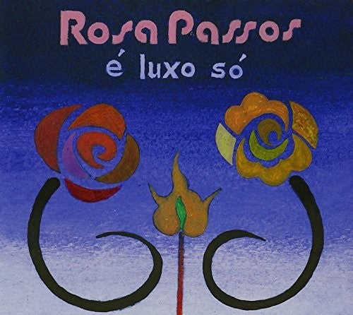 Passos, Rosa: E Luxo So