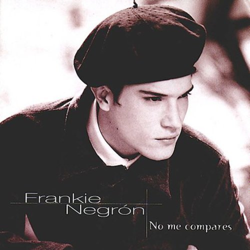 Negron, Frankie: No Me Compares