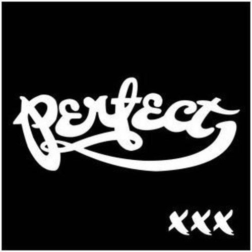 Perfect: XXX