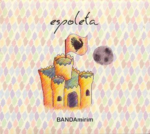 Bandamirim: Espoleta