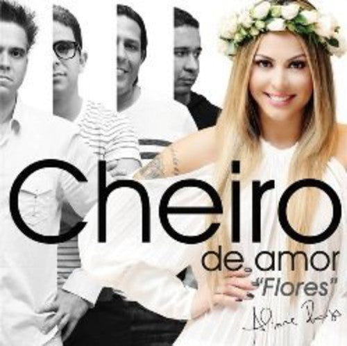 Banda Cheiro de Amor: Flores